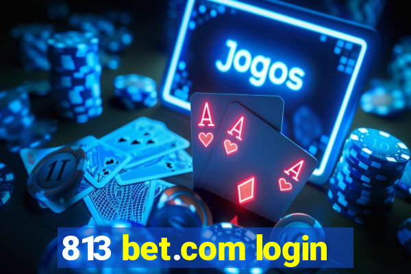 813 bet.com login